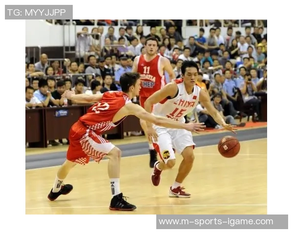 2017年中国男篮与克罗地亚激战回顾：篮球盛宴中的精彩瞬间与战术较量